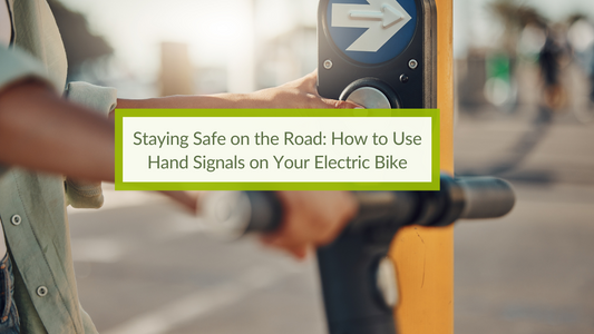 Staying Safe on the Road: How to Use Hand Signals on Your Electric Bike