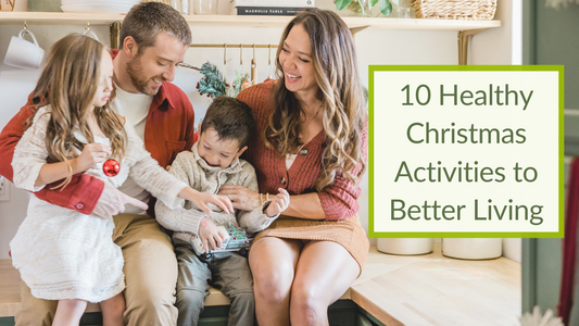 10 Healthy Christmas Activities to Better Living