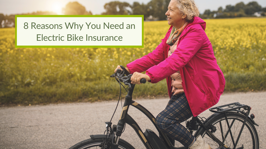 8 Reasons Why You Need an Electric Bike Insurance